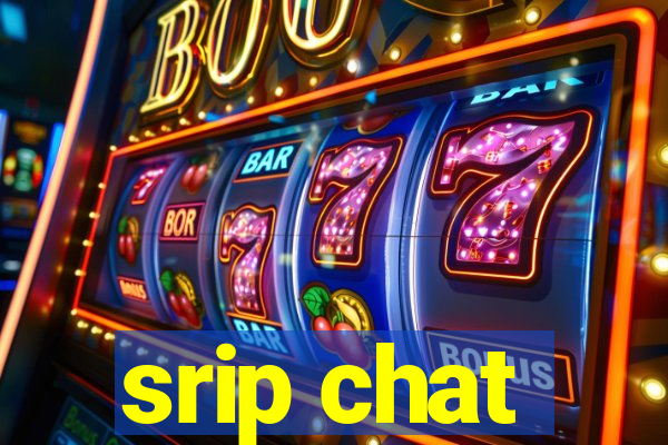 srip chat